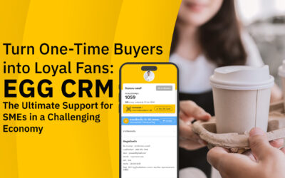 Turn One-Time Buyers into Loyal Fans: EGG CRM — The Ultimate Support for SMEs in a Challenging Economy